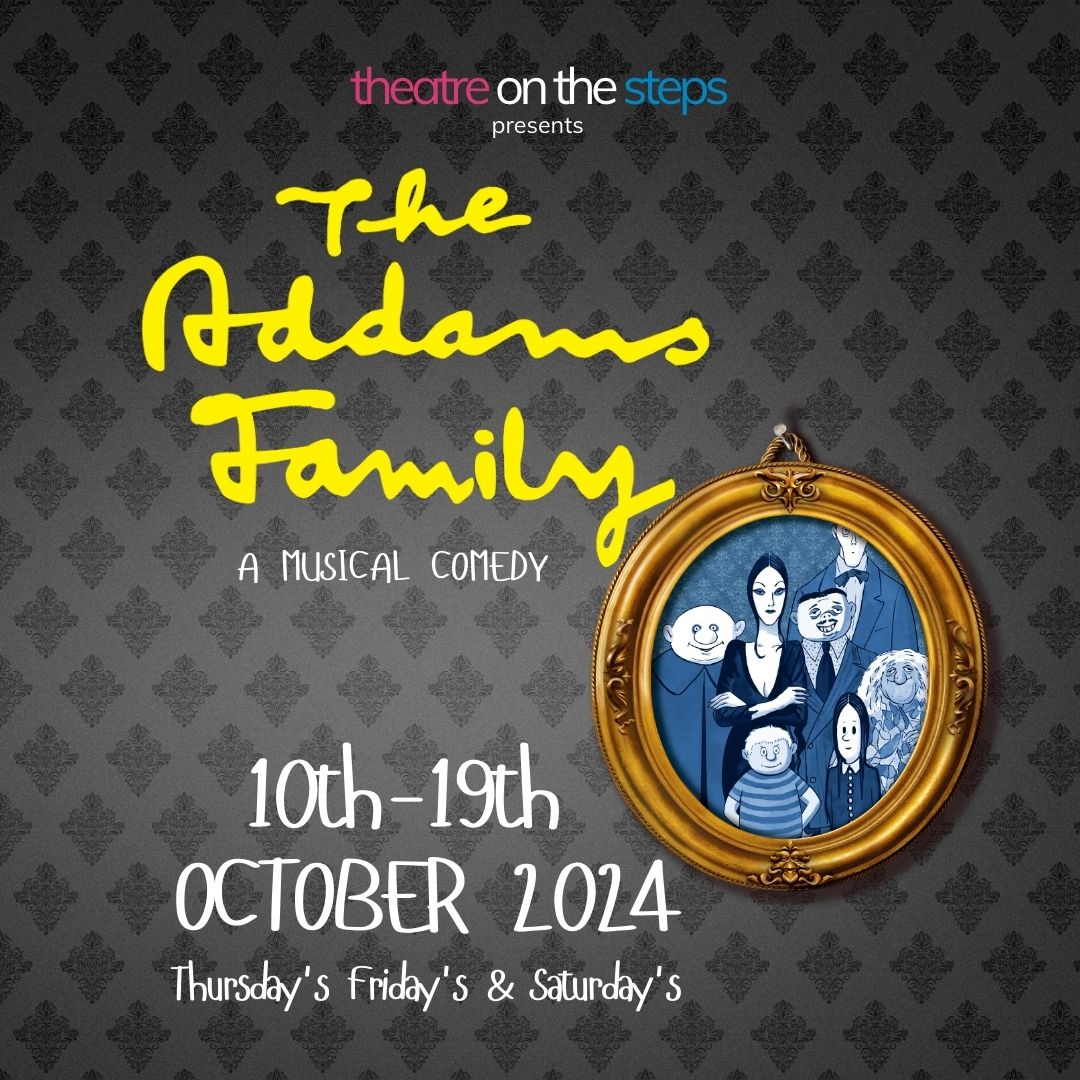 
	The Addams Family - A Comedy Musical
