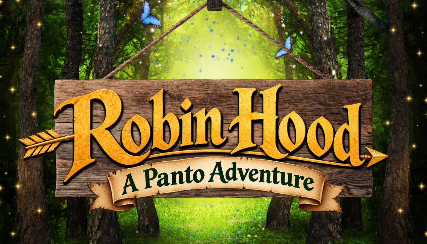 ROBIN HOOD: A Panto Adventure