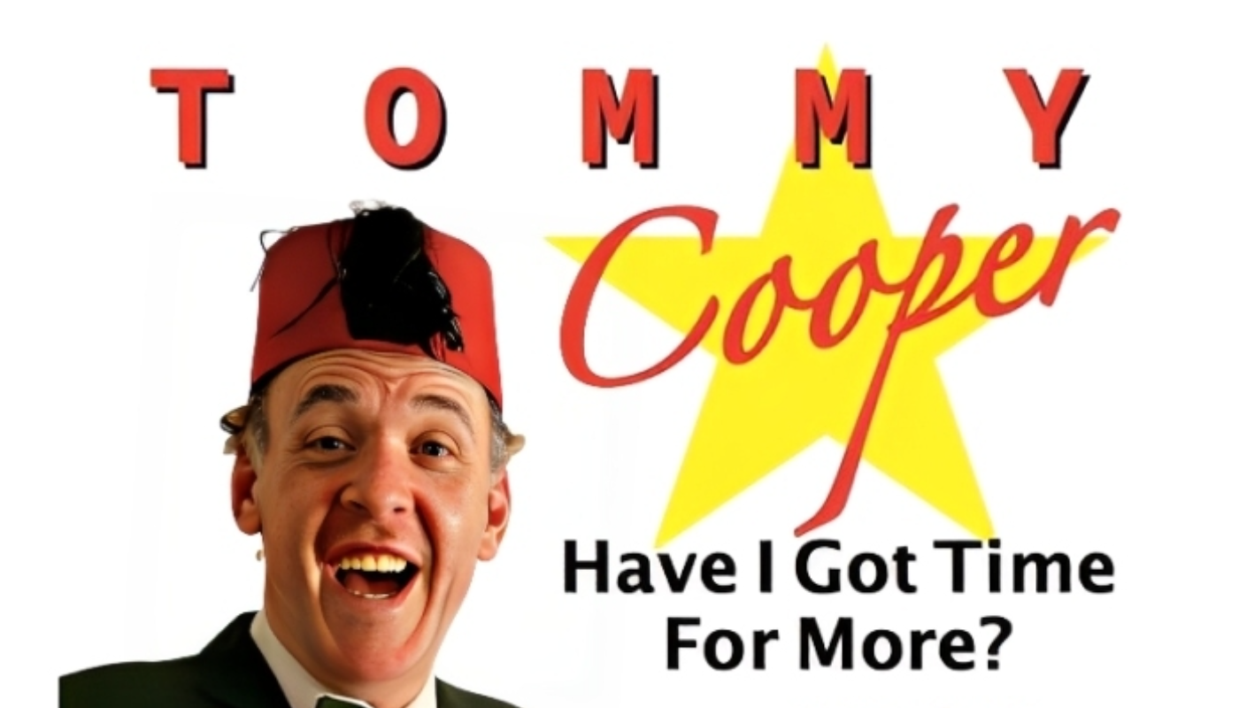 Tommy Cooper - Have I Got Time For More?